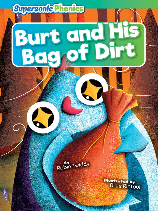 Title details for Burt and His Bag of Dirt by Robin Twiddy - Available